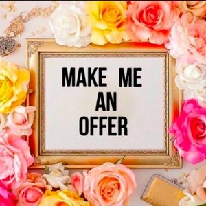 WE LOVE YOUR OFFERS!!